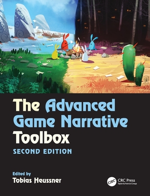 The Advanced Game Narrative Toolbox - Heussner, Tobias (Editor)