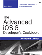The Advanced IOS 6 Developer's Cookbook
