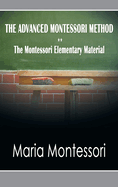 The Advanced Montessori Method - The Montessori Elementary Material