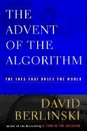 The Advent of the Algorithm: The Idea That Rules the World