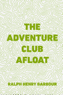 The Adventure Club Afloat