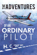 The Adventures of an Ordinary Pilot