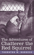 The Adventures of Chatterer the Red Squirrel