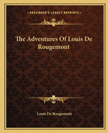 The Adventures of Louis de Rougemont