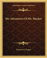 The Adventures Of Mr. Mocker