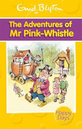 The Adventures of Mr. Pink-Whistle