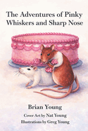 The Adventures of Pinky Whiskers and Sharp Nose: 2nd Edition