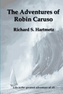 The Adventures of Robin Caruso
