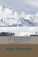 The Adventures of Tom Malley: The Making of a Man