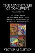 The Adventures of Tom Swift, Vol. 4: Four Complete Novels