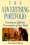 The Advertising Portfolio: Creating an Effective Presentation of Your Work