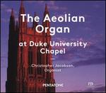 The Aeolian Organ at Duke University Chapel