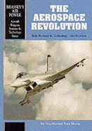 The Aerospace Revolution: Role Revision and Technology: An Overview