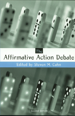 The Affirmative Action Debates - Cahn, Steven M (Editor)