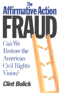 The Affirmative Action Fraud - Bolick, Clint, and Acatos Editions