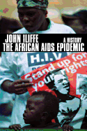 The African AIDS Epidemic: A History