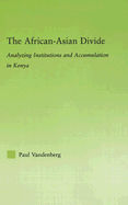 The African-Asian Divide: Analyzing Institutions and Accumulation in Kenya