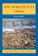 The African City: A History