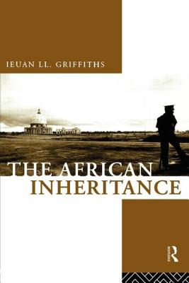 The African Inheritance - Griffiths, Ieuan LL