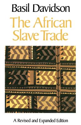 The African Slave Trade - Davidson, Basil