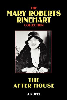 The After House - Rinehart, Mary Roberts