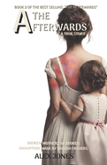 The Afterwards: Broken Mothers of Broken Daughters made by Broken Fathers