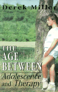 The Age Between: Adolescence and Therapy