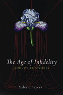 The Age of Infidelity and Other Stories
