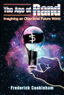 The Age of Rand: Imagining an Objectivist Future World