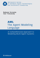 The Agent Modeling Language - AML: A Comprehensive Approach to Modeling Multi-Agent Systems