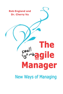 The agile Manager: New Ways of Managing