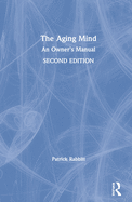 The Aging Mind: An Owner's Manual