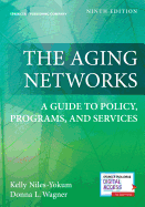 The Aging Networks: A Guide to Policy, Programs, and Services