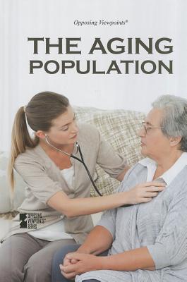 The Aging Population - Haerens, Margaret (Editor)