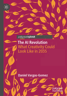 The AI Revolution: What Creativity Could Look Like in 2035