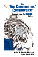 The Air Controllers' Controversy: Lessons from the Patco Strike