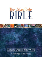 The Alan Dale Bible: Winding Quest and New World