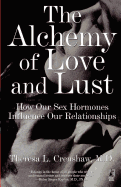 The Alchemy of Love and Lust