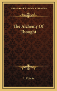 The Alchemy of Thought