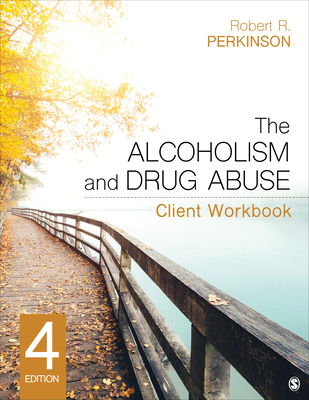 The Alcoholism and Drug Abuse Client Workbook - Perkinson, Robert R