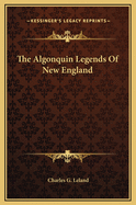 The Algonquin Legends of New England