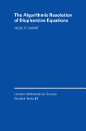 The Algorithmic Resolution of Diophantine Equations: A Computational Cookbook