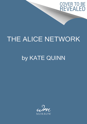 The Alice Network - Quinn, Kate