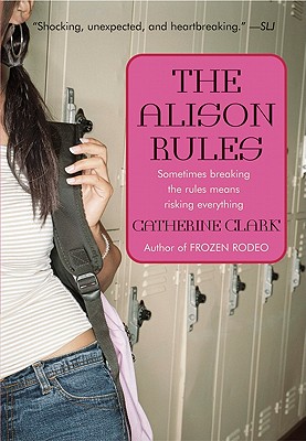 The Alison Rules - Clark, Catherine