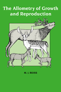 The Allometry of Growth and Reproduction