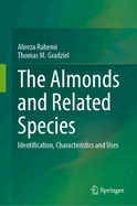 The Almonds and Related Species: Identification, Characteristics and Uses