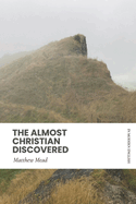The Almost Christian Discovered (Modern English)