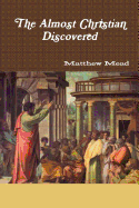 The Almost Christian Discovered