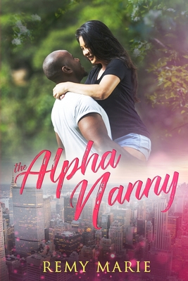 The Alpha Nanny - Marie, Remy
