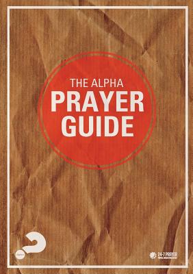 The Alpha Prayer Guide - Alpha International